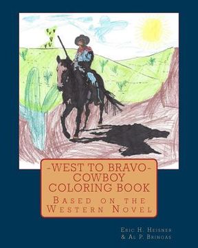 portada West to Bravo - Cowboy Coloring Book: Based on the Western Novel (in English)