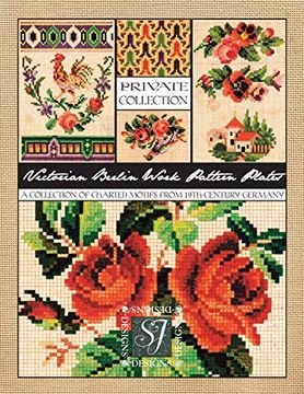 portada Victorian Berlin Work Pattern Plates: A Collection of Charted Motifs From 19Th Century Germany for Needlepoint & Cross Stitch (en Inglés)