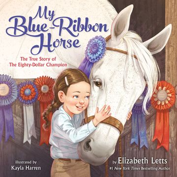 portada My Blue-Ribbon Horse: The True Story of the Eighty-Dollar Champion (en Inglés)