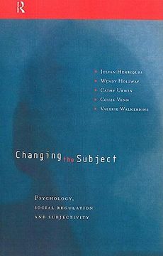 portada changing the subject: psychology, social regulation and subjectivity (en Inglés)