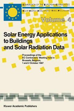 portada Solar Energy Applications to Buildings and Solar Radiation Data: Proceedings of the EC Contractors' Meeting Held in Brussels, Belgium, 1 and 2 October (in English)