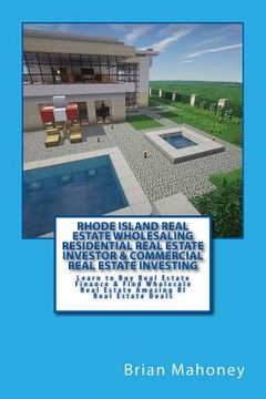 portada Rhode Island Real Estate Wholesaling Residential Real Estate Investor & Commercial Real Estate Investing: Learn to Buy Real Estate Finance & Find Whol (en Inglés)