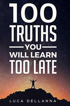 portada 100 Truths you Will Learn too Late (en Inglés)
