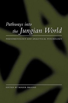 portada pathways into the jungian world: phenomenology and analytical psychology