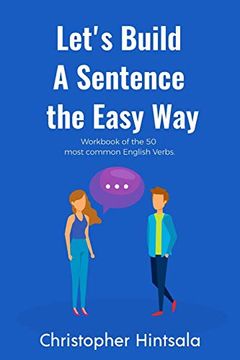 portada Let's Build a Sentence the Easy Way: 50 Most Common English Verbs (en Inglés)