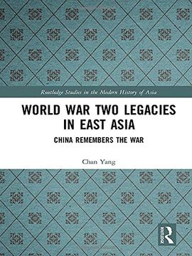 portada World War Two Legacies in East Asia: China Remembers the War (en Inglés)