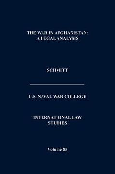 portada the war in afghanistan: a legal analysis (international law studies. volume 85) (in English)