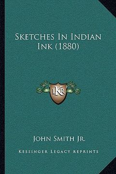 portada sketches in indian ink (1880) (en Inglés)