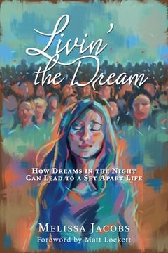 portada Livin' the Dream: How dreams in the night can lead to a set-apart life