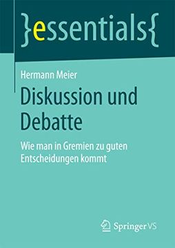 portada Diskussion und Debatte: Wie man in Gremien zu Guten Entscheidungen Kommt (en Alemán)
