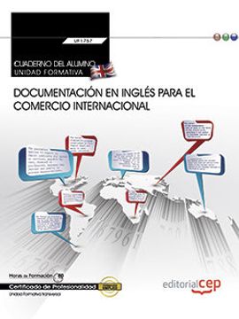 portada Cuaderno del Alumno. Documentación en Inglés Para el Comercio Internacional (Transversal: Uf1765). Certificados de Profesionalidad