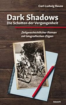 portada Dark Shadows â " die Schatten der Vergangenheit: Zeitgeschichtlicher Roman mit Biografischen Zã¼Gen (in German)