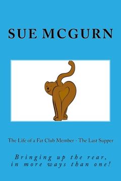 portada The Life of a Fat Club Member - The Last Supper (The Life of a Fat Club Member in Verse) (Volume 4)