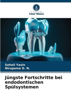 portada Jüngste Fortschritte bei endodontischen Spülsystemen (en Alemán)