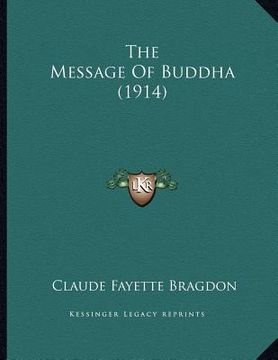 portada the message of buddha (1914) (en Inglés)
