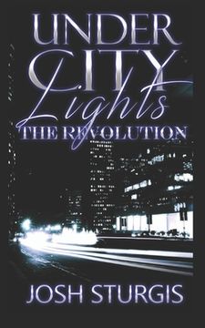 portada Under City Lights: The Revolution (en Inglés)