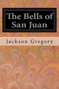 portada The Bells of San Juan (in English)