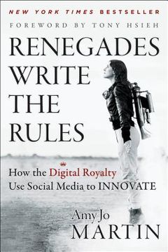 portada Renegades Write the Rules: How the Digital Royalty Use Social Media to Innovate (in English)