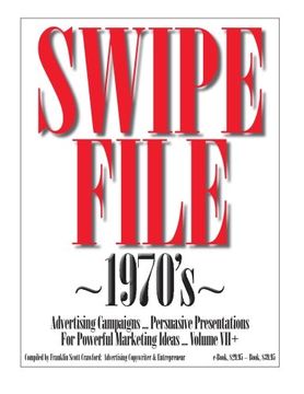 portada SWIPE FILE ~1970's~ Advertising Campaigns ... Volume VII+: Persuasive Presentations For Powerful Marketing Ideas