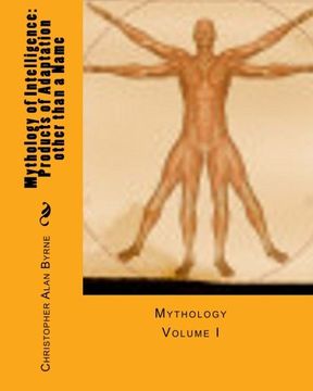 portada Mythology of Intelligence: Products of Adaptation other than a Name: Mythology: Volume 1