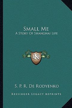 portada small me: a story of shanghai life (en Inglés)