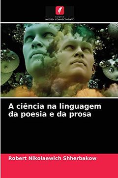 portada A Ciência na Linguagem da Poesia e da Prosa (en Portugués)