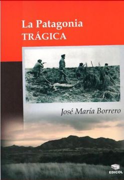 portada La Patagonia Tragica (in Spanish)