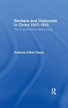 portada Bankers and Diplomats in China 1917-1925: The Anglo-American Experience (en Inglés)