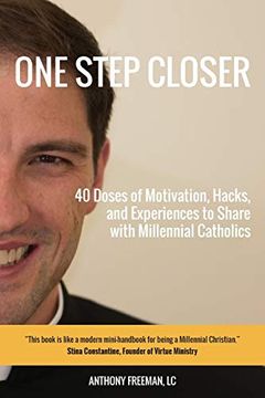 portada One Step Closer: 40 Doses of Motivation, Hacks, and Experiences to Share With Millennial Catholics (en Inglés)