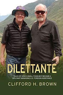 portada Dilettante: Tales of how a Small-Town boy Became a Diplomat Managing U. Sm Foreign Assistance (in English)