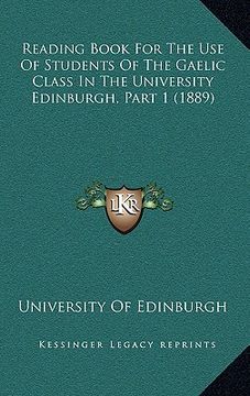 portada reading book for the use of students of the gaelic class in the university edinburgh, part 1 (1889)
