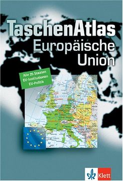 portada Taschenatlas Europäische Union. Alle 25 Staaten Eu-Institutionen Eu-Politik (en Alemán)