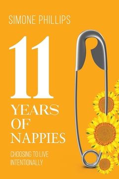 portada 11 Years of Nappies: Choosing To Live Intentionally (en Inglés)