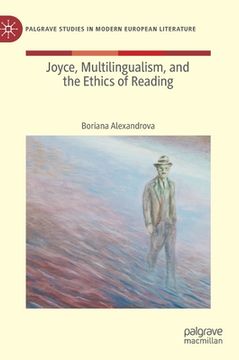portada Joyce, Multilingualism, and the Ethics of Reading