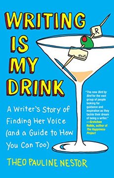 portada Writing Is My Drink: A Writer's Story of Finding Her Voice (and a Guide to How You Can Too) (in English)