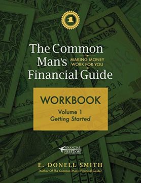 portada The Common Man's Financial Guide Workbook: Volume 1: Getting Started (en Inglés)