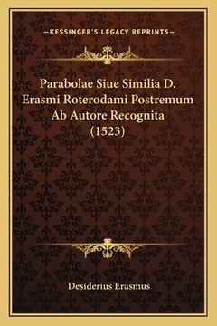 portada Parabolae Siue Similia D. Erasmi Roterodami Postremum Ab Autore Recognita (1523) (in Latin)