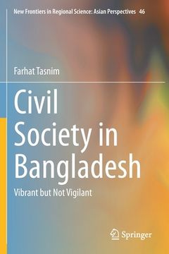 portada Civil Society in Bangladesh: Vibrant But Not Vigilant (en Inglés)