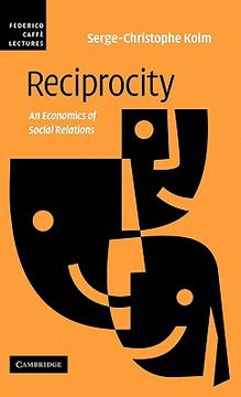 portada Reciprocity Hardback: An Economics of Social Relations: 0 (Federico Caffè Lectures) (en Inglés)