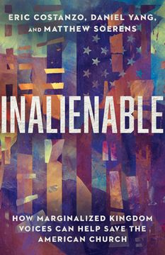 portada Inalienable: How Marginalized Kingdom Voices can Help Save the American Church (en Inglés)