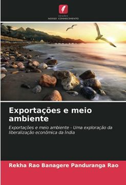 portada Exportações e Meio Ambiente: Exportações e Meio Ambiente - uma Exploração da Liberalização Econômica da Índia (in Portuguese)