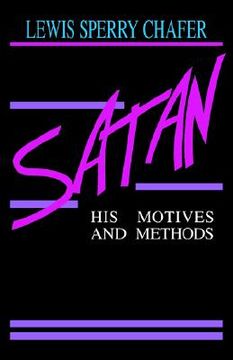 portada satan: his motives & methods (en Inglés)
