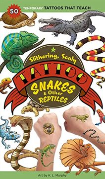 portada Slithering, Scaly Tattoo Snakes & Other Reptiles: 50 Temporary Tattoos That Teach 
