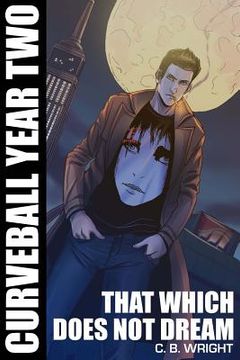 portada Curveball Year Two: That Which Does Not Dream (en Inglés)