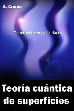 portada Teoría cuántica de superficies: Quantum theory of surfaces (in Spanish)