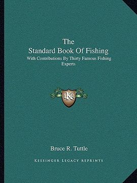 portada the standard book of fishing: with contributions by thirty famous fishing experts (in English)