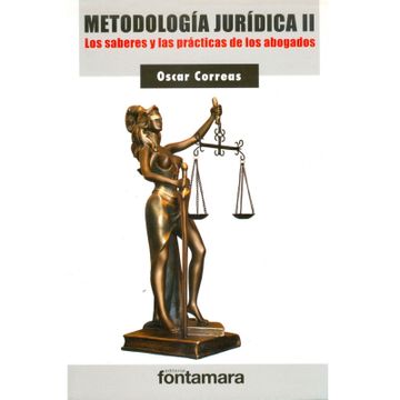 portada METODOLOGÍA JURÍDICA II. Los saberes y las prácticas de los abogados (in Spanish)