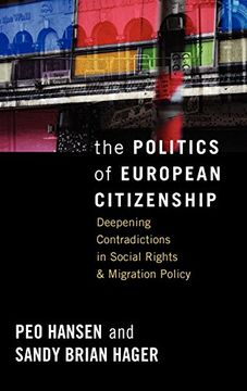 portada The Politics of European Citizenship: Deepening Contradictions in Social Rights and Migration Policy (en Inglés)