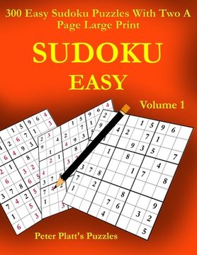 portada Sudoku Easy: 300 Easy Sudoku Puzzles With Two A Page Large Print (en Inglés)