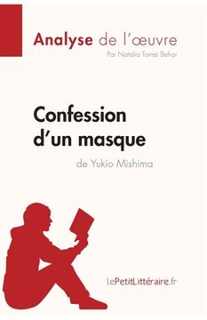 portada Confession d'un masque de Yukio Mishima (Analyse de l'oeuvre): Analyse complète et résumé détaillé de l'oeuvre (en Francés)